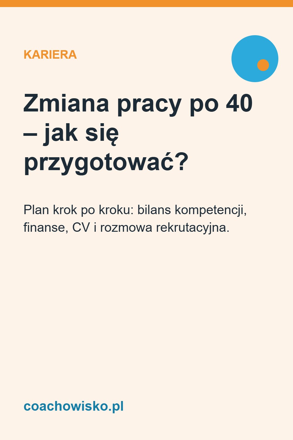 Zmiana pracy po 40 – jak się przygotować? – coachowisko.pl
